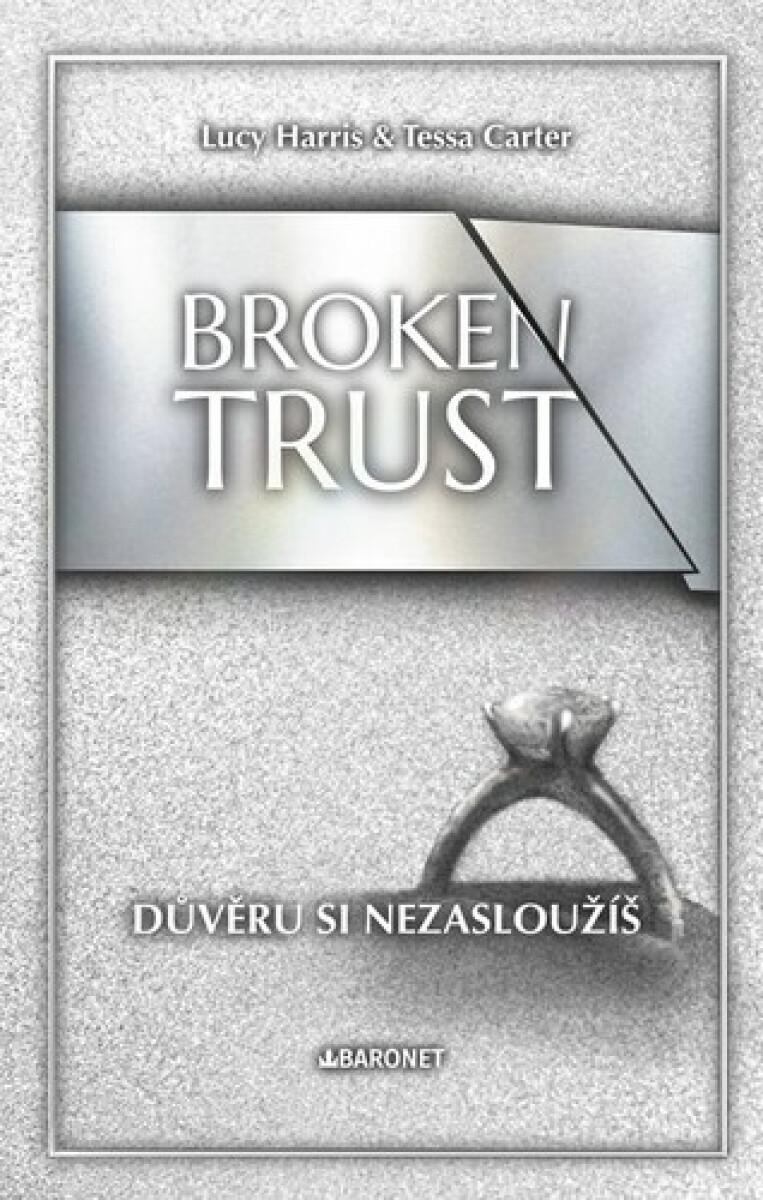 Broken Trust: Důvěru si nezasloužíš