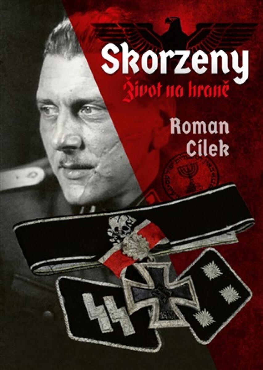 Skorzeny. Život na hraně